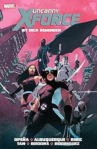 UNCANNY X-FORCE BY RICK REMENDER: THE COMPLETE COLLECTION VOL. 1