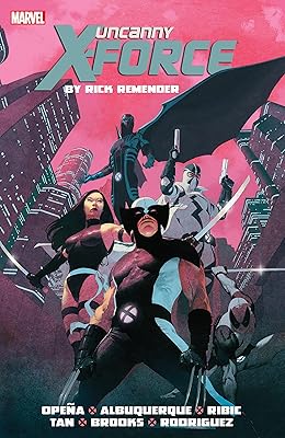 UNCANNY X-FORCE BY RICK REMENDER: THE COMPLETE COLLECTION VOL. 1