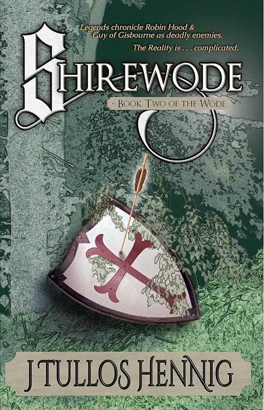 Shirewode (The Books of the Wode Book 2) by J Tullos Hennig