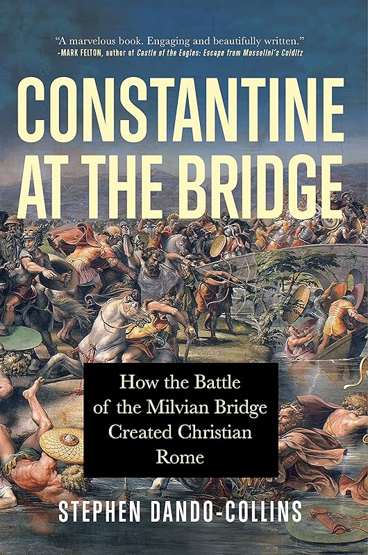 Constantine at the Bridge by Stephen Dando-Collins