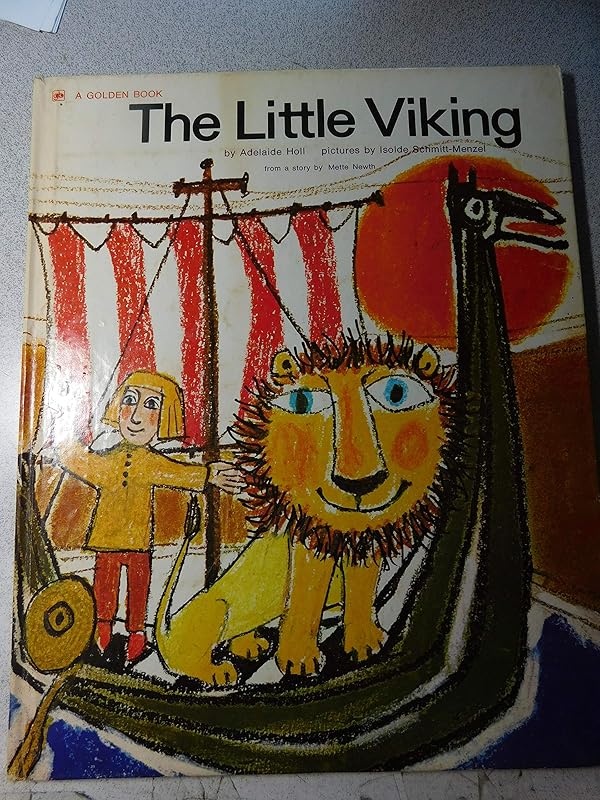 The little Viking by Adelaide Holl ; pictures Isolde Schmitt-Menzel ; from a story Mette Newth