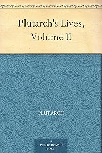 Plutarch's Lives, Volume II by Plutarch