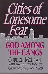 Cities of Lonesome Fear: God Among the Gangs