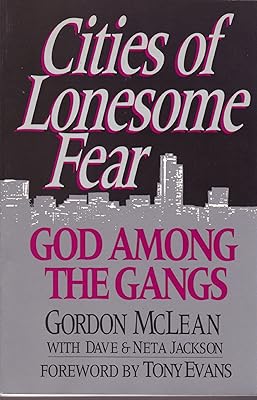 Cities of Lonesome Fear: God Among the Gangs
