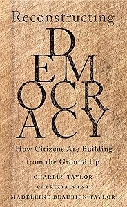 Reconstructing Democracy: How Citizens Are Building from the Ground Up