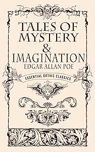 Tales of Mystery and Imagination (annotated and illustrated)
