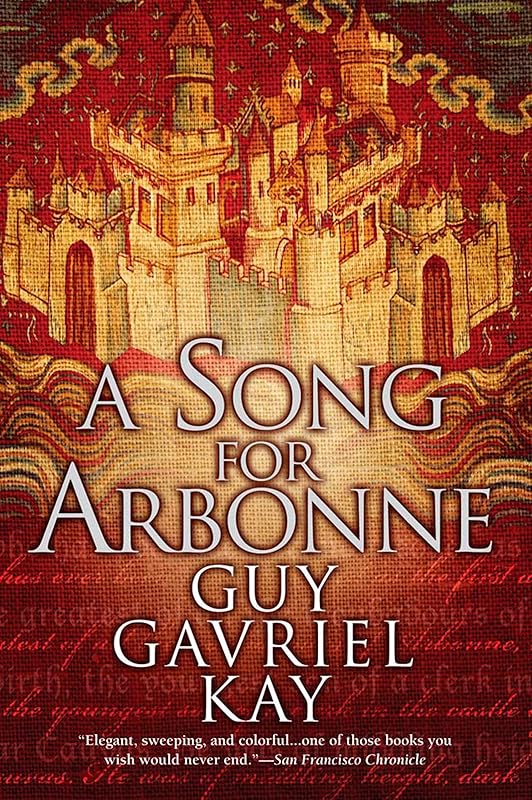 A Song for Arbonne by Guy Gavriel Kay
