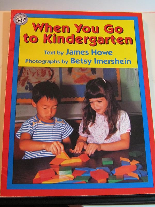 When You Go to Kindergarten by James Howe