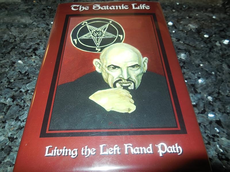 The Satanic Life: Living the Left Hand Path by Various