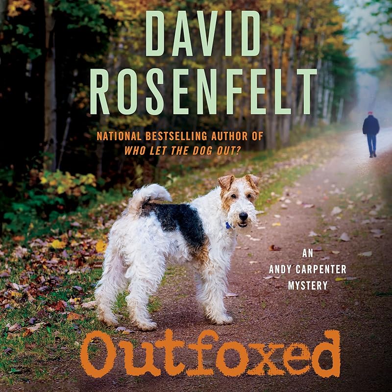Outfoxed: An Andy Carpenter Mystery by David Rosenfelt