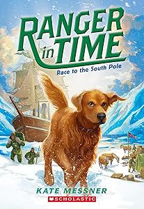 Race to the South Pole (Ranger in Time #4) (4)