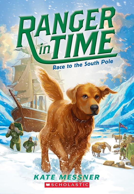 Race to the South Pole (Ranger in Time #4) (4) by Kate Messner