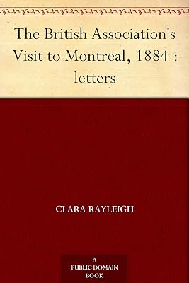 The British Association's Visit to Montreal, 1884 : letters