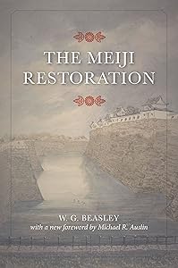 The Meiji Restoration by W. G. Beasley
