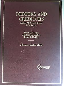 Debtors and Creditors: Cases and Materials (American Casebook Series) by David G. Epstein