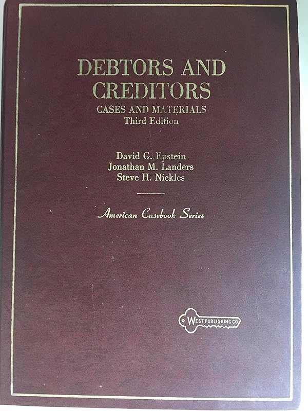 Debtors and Creditors: Cases and Materials (American Casebook Series) by David G. Epstein