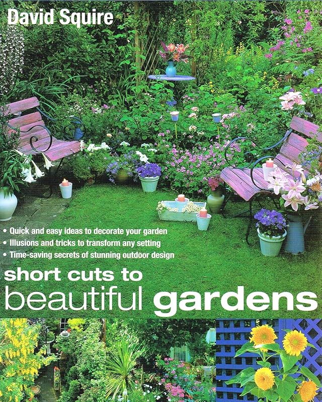 Short Cuts to Beautiful Gardens by David Squire