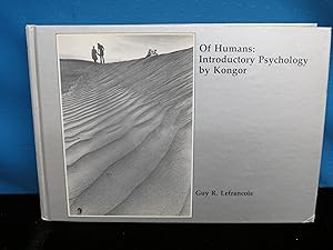 Of humans: introductory psychology by Kongor by Guy R Lefrançois