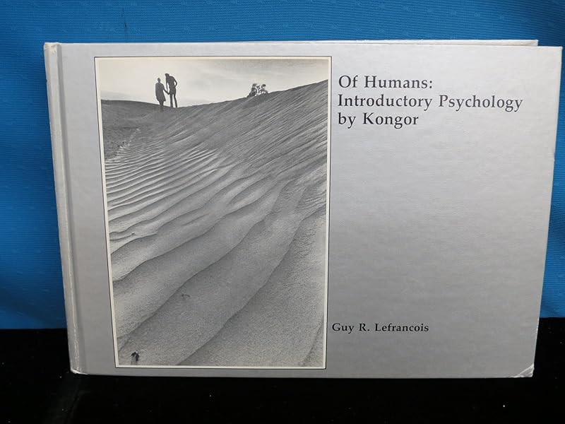 Of humans: introductory psychology by Kongor by Guy R Lefrançois