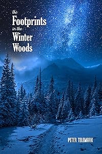 The Footprints in the Winter Woods (The Seth Athenor Series) by Peter Telemark