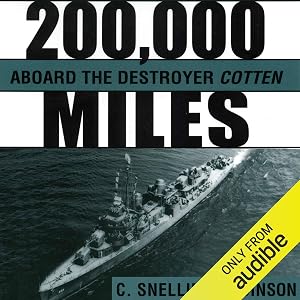 200,000 Miles aboard the Destroyer Cotten by C. Snelling Robinson