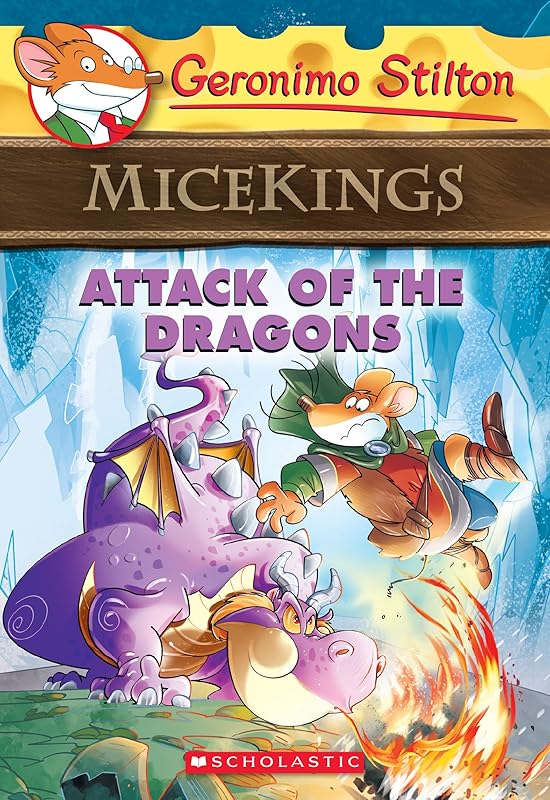 Attack of the Dragons (Geronimo Stilton Micekings #1) by Geronimo Stilton