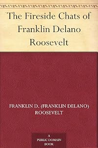 The Fireside Chats of Franklin Delano Roosevelt