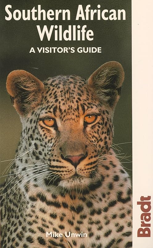 Southern African Wildlife: A Visitor's Guide by Mike Unwin