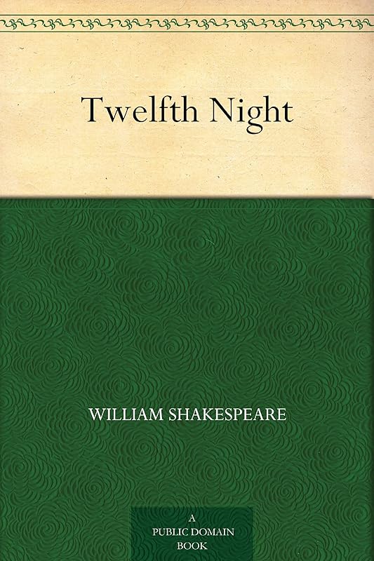 Twelfth Night by William Shakespeare