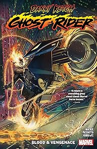 Danny Ketch: Ghost Rider - Blood & Vengeance (Danny Ketch: Ghost Rider (2023)) by Howard Mackie