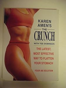 Karen Amen's The Crunch: The Latest, Most Effective Way to Flatten Your Stomach