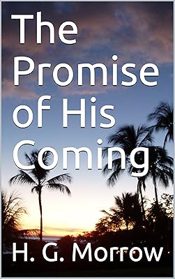 The Promise of His Coming
