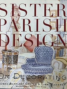 Sister Parish Design: On Decorating by Susan Bartlett Crater