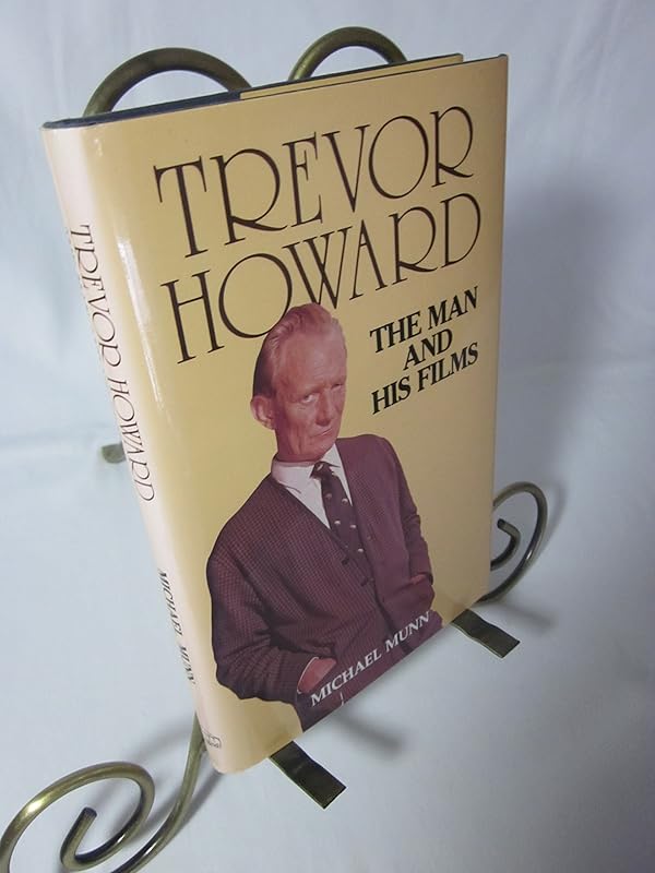 Trevor Howard: Man & Film by Michael Munn