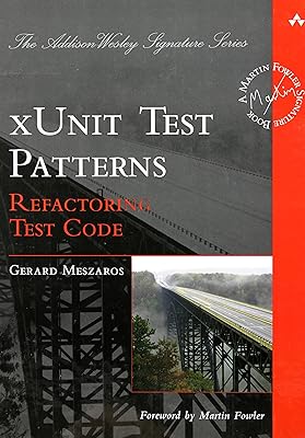 xUnit Test Patterns: Refactoring Test Code