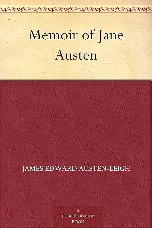 Memoir of Jane Austen by Jane Austen