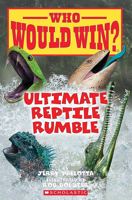 Ultimate Reptile Rumble (Who Would Win?) (26) by Jerry Pallotta