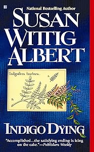 Indigo Dying (China Bayles Book 11)