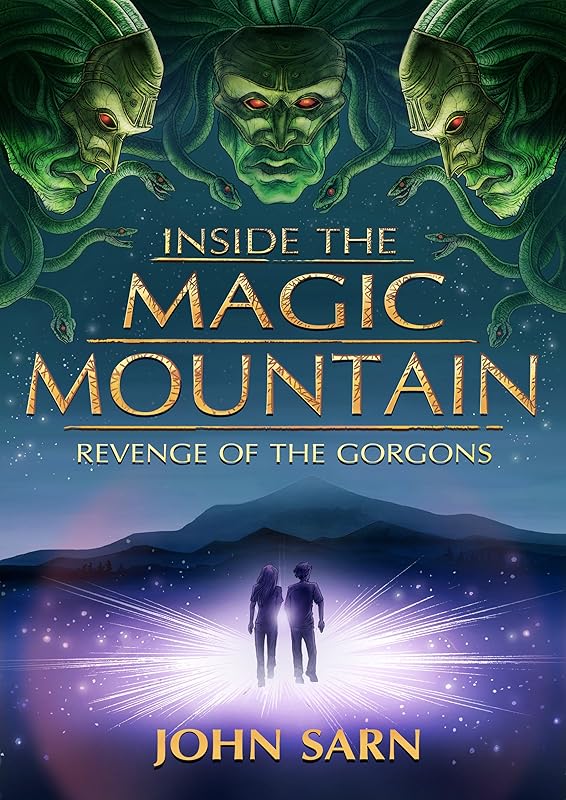 Inside the Magic Mountain: Revenge of the Gorgons by John Sarn