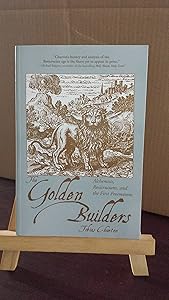 The Golden Builders: Alchemists, Rosicrucians, First Freemasons