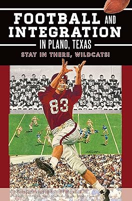 Football and Integration in Plano, Texas: Stay in there, Wildcats! (Sports)