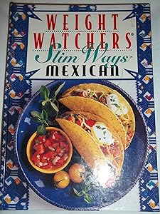 Weight Watchers Slim Ways: Mexican (WEIGHT WATCHER'S LIBRARY SERIES)