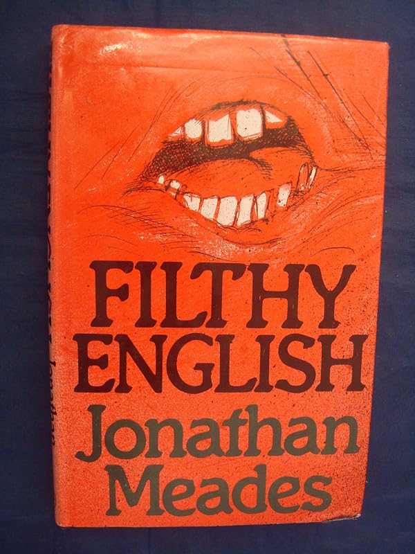 Filthy English by Jonathan Meades