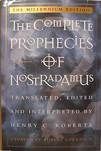 The Complete Prophecies of Nostradamus by Henry C. Roberts