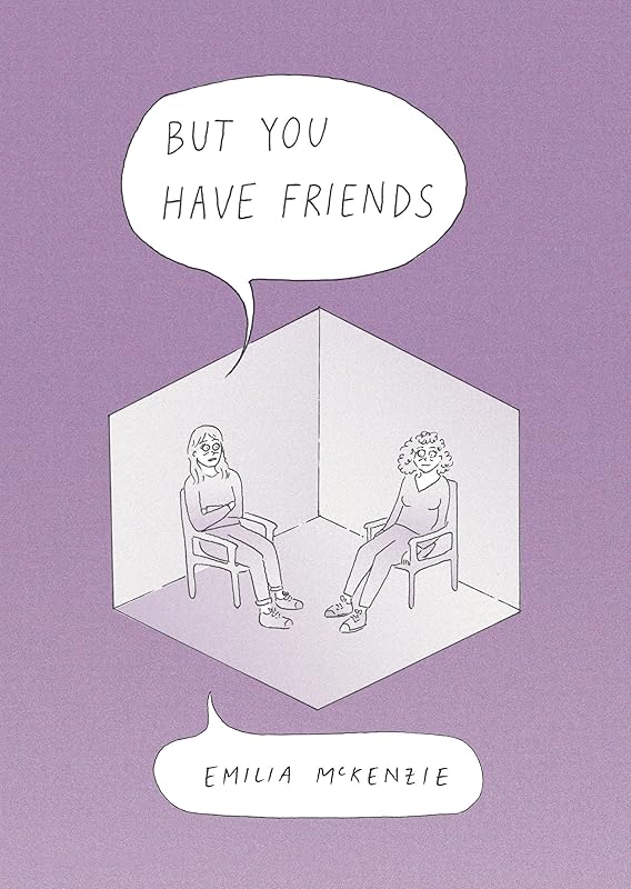 But You Have Friends by Emilia McKenzie