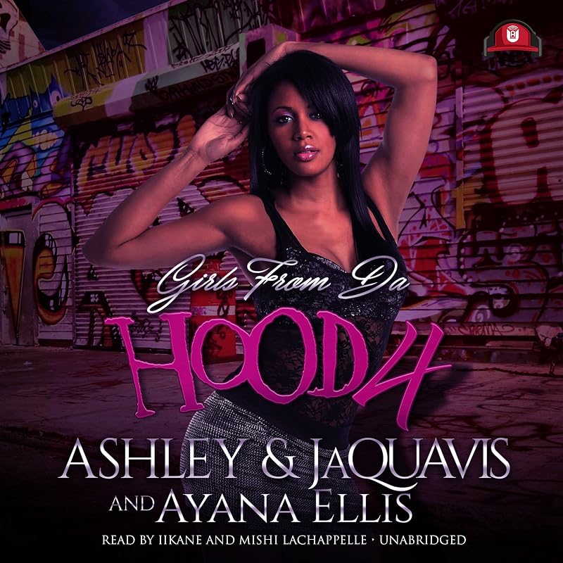 Girls from da Hood 4 by Ashley & JaQuavis