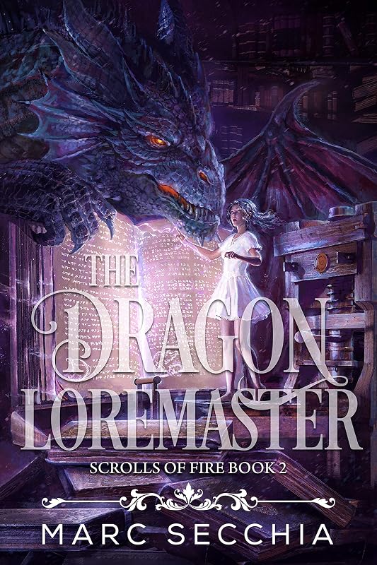 The Dragon Loremaster (Scrolls of Fire Book 2) by Marc Secchia