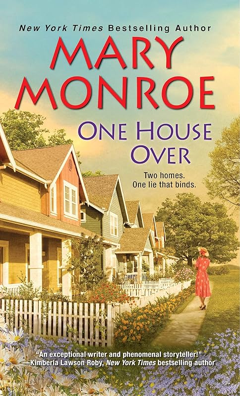 One House Over (The Neighbors Series) by Mary Monroe