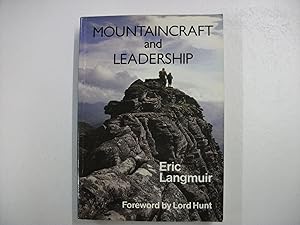 Mountaincraft and Leadership: A Handbook for Mountaineers and Hillwalking Leaders in the British Isles by Eric Langmuir