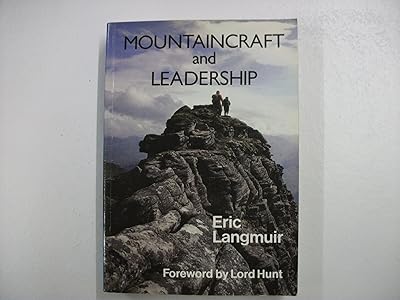 Mountaincraft and Leadership: A Handbook for Mountaineers and Hillwalking Leaders in the British Isles